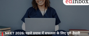NEET 2026: पहले प्रयास में सफलता के लिए पूरी तैयारी गाइड