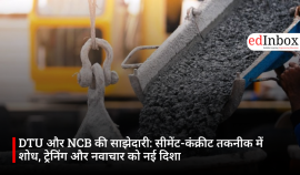 DTU और NCB की साझेदारी: सीमेंट-कंक्रीट तकनीक में शोध, ट्रेनिंग और नवाचार को नई दिशा
