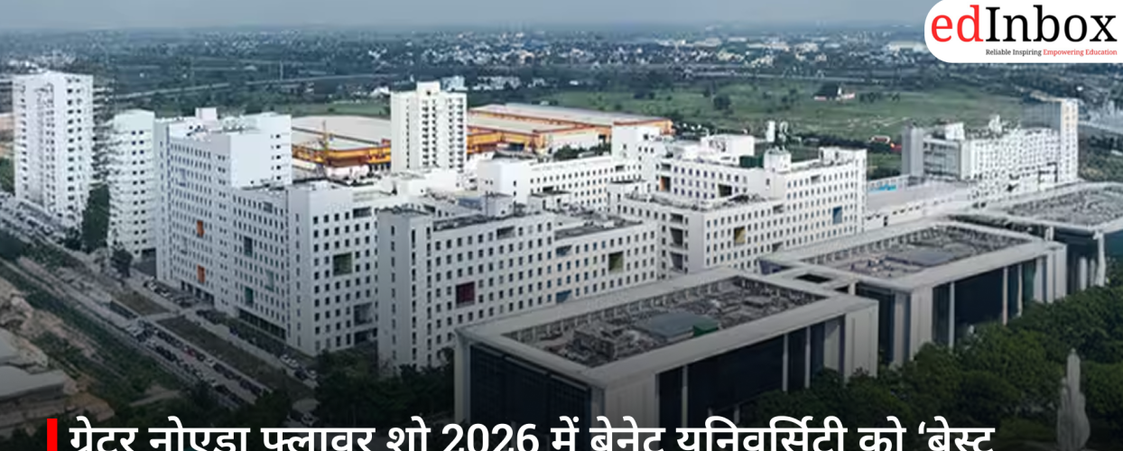 ग्रेटर नोएडा फ्लावर शो 2026 में बेनेट यूनिवर्सिटी को ‘बेस्ट यूनिवर्सिटी गार्डन’ में दूसरा स्थान