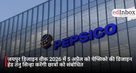 जयपुर डिजाइन वीक 2026 में 5 अप्रैल को पेप्सिको की डिजाइन हेड तनु सिन्हा करेंगी छात्रों को संबोधित