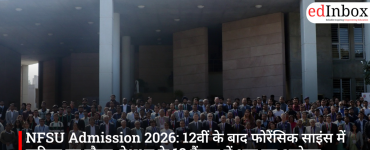 NFSU Admission 2026: Career Opportunities in Forensic Science After Class 12; Applications Open Across 13 Campuses Nationwide