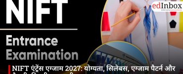 NIFT Entrance Exam 2027: Eligibility, Syllabus, Exam Pattern, and Complete Preparation Guide