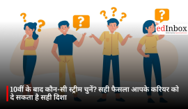 Which Stream to Choose After Class 10? The Right Decision Can Give Your Career the Right Direction