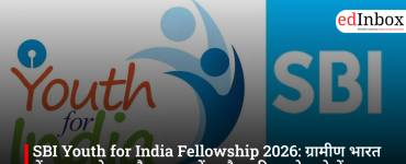 SBI Youth for India Fellowship 2026: An Opportunity to Work in Rural India