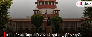 Supreme Court Takes Strict Stance on Full Implementation of RTE and NEP 2020; Seeks Responses from Centre and States