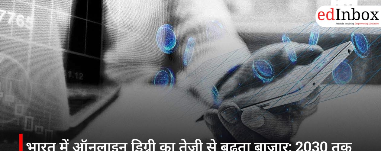 India's Rapidly Growing Online Degree Market: Set to Reach New Heights by 2030