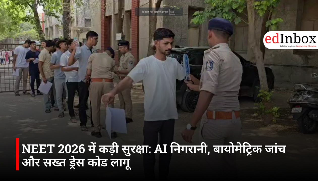 Strict Security for NEET 2026: AI Surveillance, Biometric Checks, and Strict Dress Code Implemented