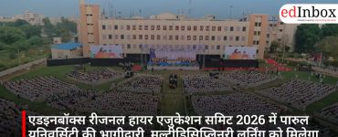 Parul University’s Participation in the Edinbox Regional Higher Education Summit 2026 to Boost Multidisciplinary Learning