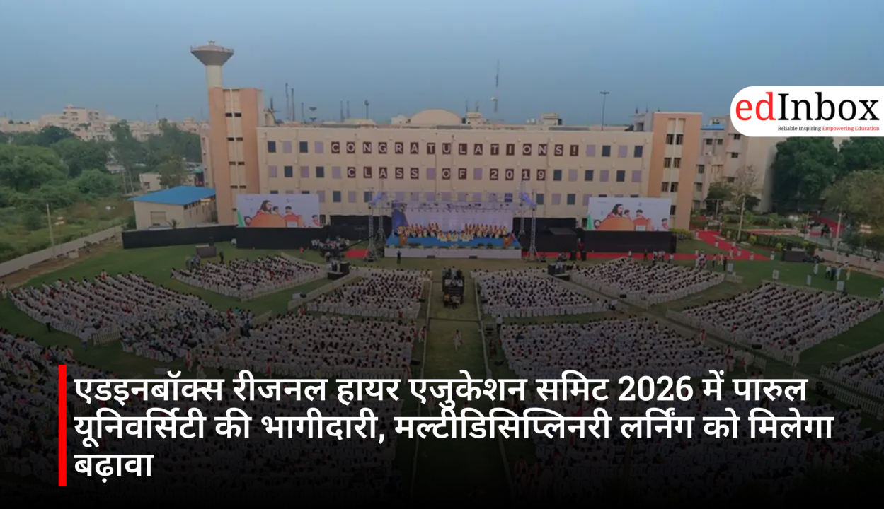 Parul University’s Participation in the Edinbox Regional Higher Education Summit 2026 to Boost Multidisciplinary Learning
