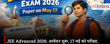 JEE Advanced 2026: आवेदन शुरू, 17 मई को परीक्षा; जानिए आखिरी दिनों की रणनीति और जरूरी टिप्स