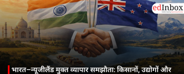 भारत–न्यूजीलैंड मुक्त व्यापार समझौता: किसानों, उद्योगों और ग्रामीण अर्थव्यवस्था के लिए नए अवसर