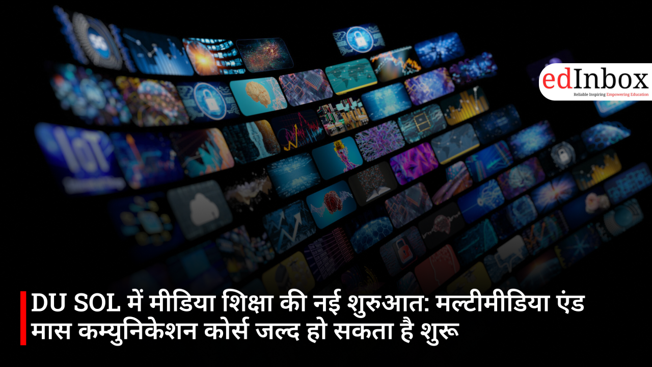 A New Beginning for Media Education at DU SOL: Multimedia and Mass Communication Course Likely to Launch Soon