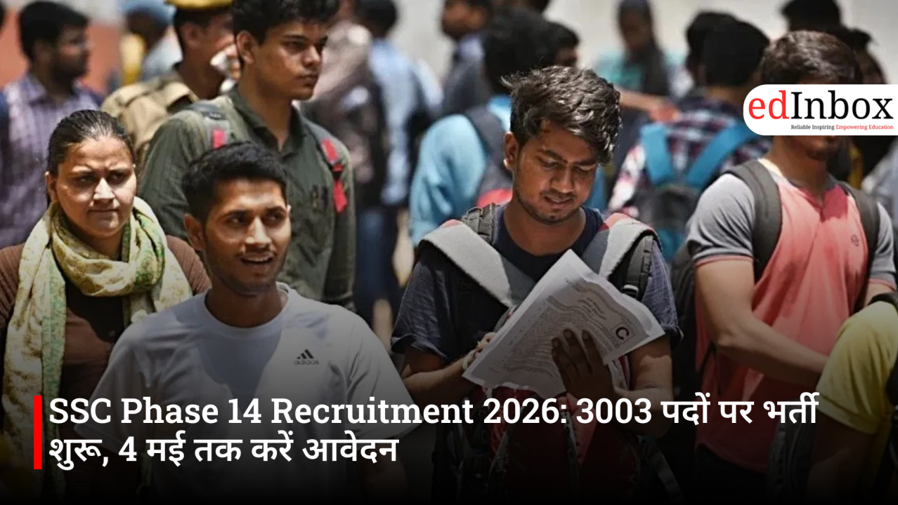 SSC Phase 14 Recruitment 2026: Recruitment for 3003 Posts Begins; Apply by May 4
