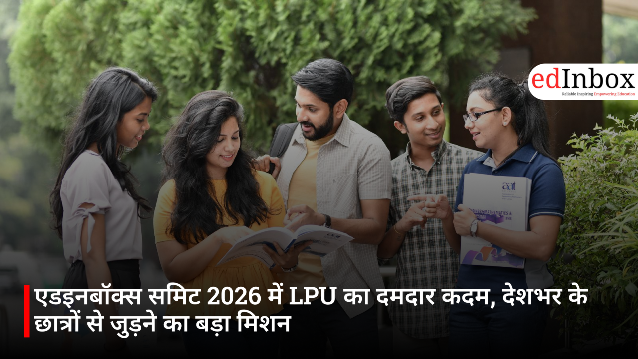 LPU’s Bold Move at the Edinbox Summit 2026: Launching a Major Outreach Campaign to Connect with Students Nationwide