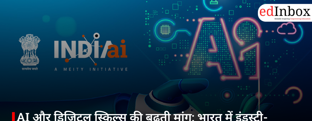 The Rising Demand for AI and Digital Skills: Industry-Education Partnerships Are Transforming India's Skilling Ecosystem