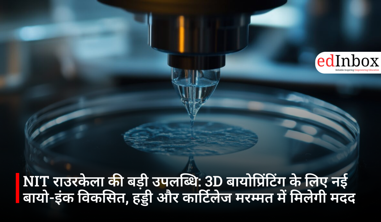 Major Achievement for NIT Rourkela: New Bio-ink Developed for 3D Bioprinting; Aids in Bone and Cartilage Repair