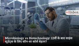 Microbiology vs. Biotechnology: Which Course Is Better for Science Students After Class 12?