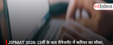 JIPMAT 2026: A Career Opportunity in Management After Class 12; Application Process Begins