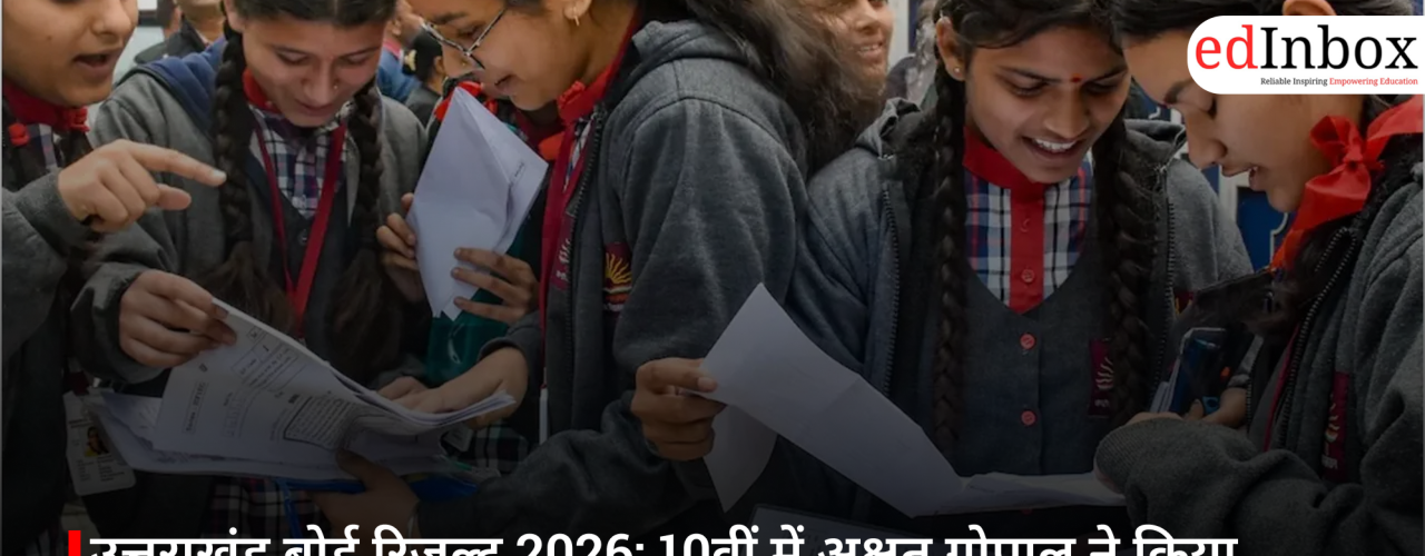 Uttarakhand Board Results 2026: Akshat Gopal Tops Class 10; Geetika Pant and Sushila Mehndiratta Are the Toppers in Intermediate