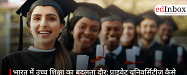 The Evolving Landscape of Higher Education in India: How Private Universities Are Charting a New Course