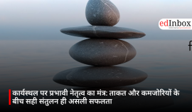 The Mantra for Effective Workplace Leadership: True Success Lies in Balancing Strengths and Weaknesses