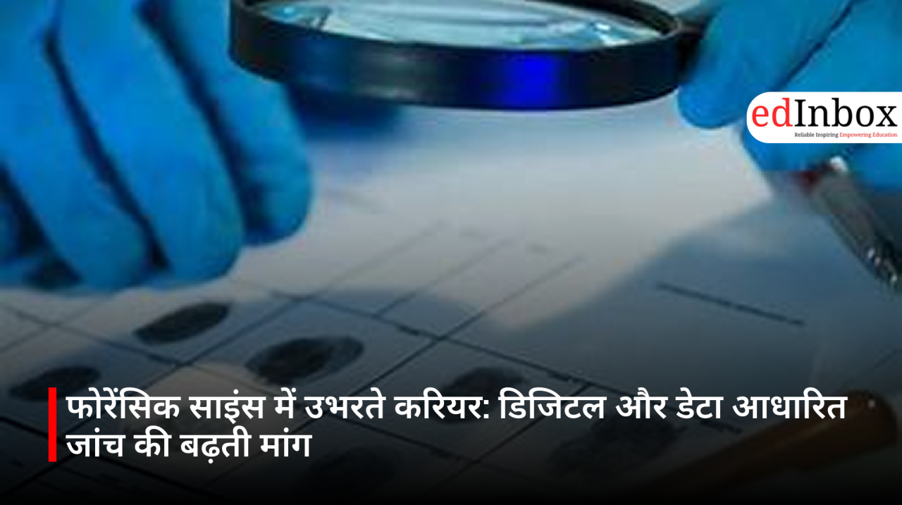 Emerging Careers in Forensic Science: The Growing Demand for Digital and Data-Driven Investigations