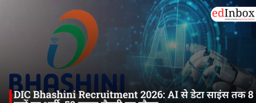 DIC Bhashini Recruitment 2026: Recruitment for 8 Positions—From AI to Data Science—Opportunity for a ₹50,000 Salary