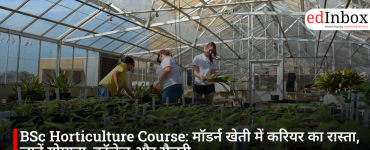 BSc Horticulture Course: A Career Path in Modern Agriculture—Learn About Eligibility, Colleges, and Salaries