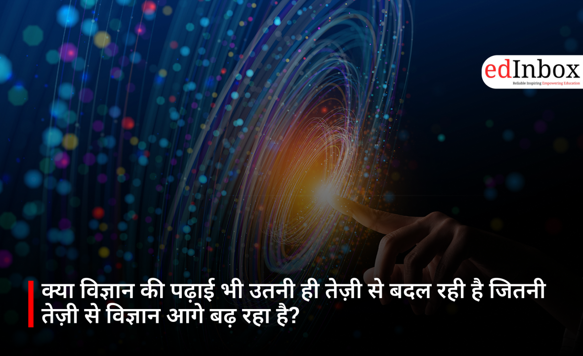 Is Science Education Evolving as Rapidly as Science Itself?