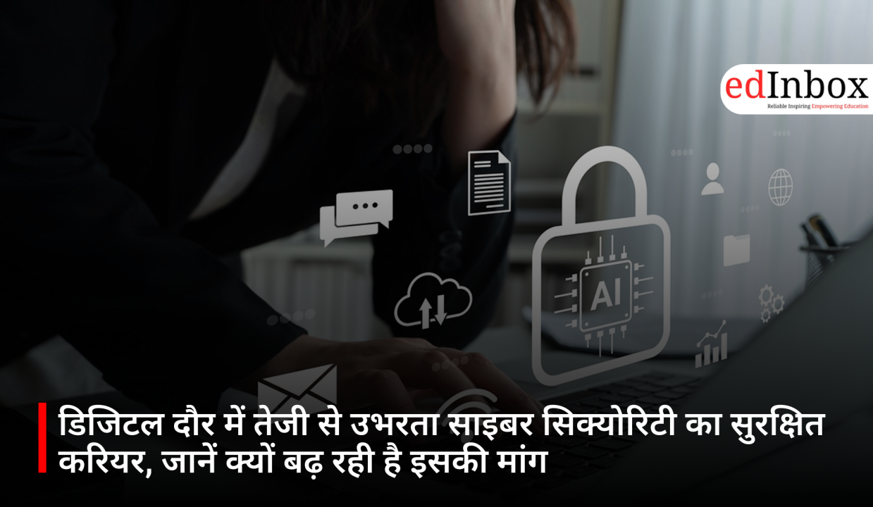 A Rapidly Emerging and Secure Career in the Digital Age: Cyber ​​Security—Find Out Why Its Demand Is Rising