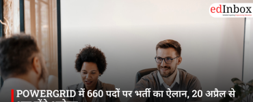 POWERGRID Announces Recruitment for 660 Posts; Applications to Begin on April 20