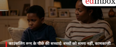 The Truth Behind the Counseling Room: Children Don't Lack Time; They Need Their Working Parents' Presence