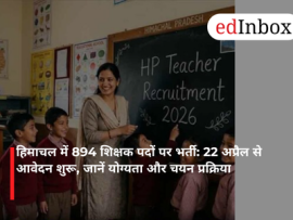 Recruitment for 894 Teaching Posts in Himachal: Applications Open April 22
