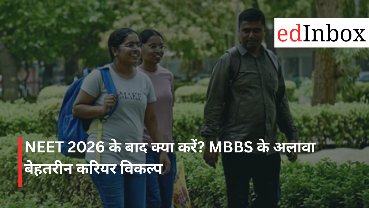 What to Do After NEET 2026? Excellent Career Alternatives to MBBS