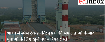The Space Tech Revolution in India: New Career Paths Open Up for Youth Following ISRO's Successes