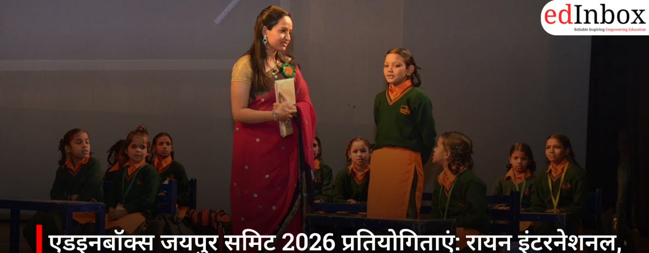 Edinbox Jaipur Summit 2026 Competitions: Ryan International, Sardar Patel, and Vimukti Girls School Emerge Victorious