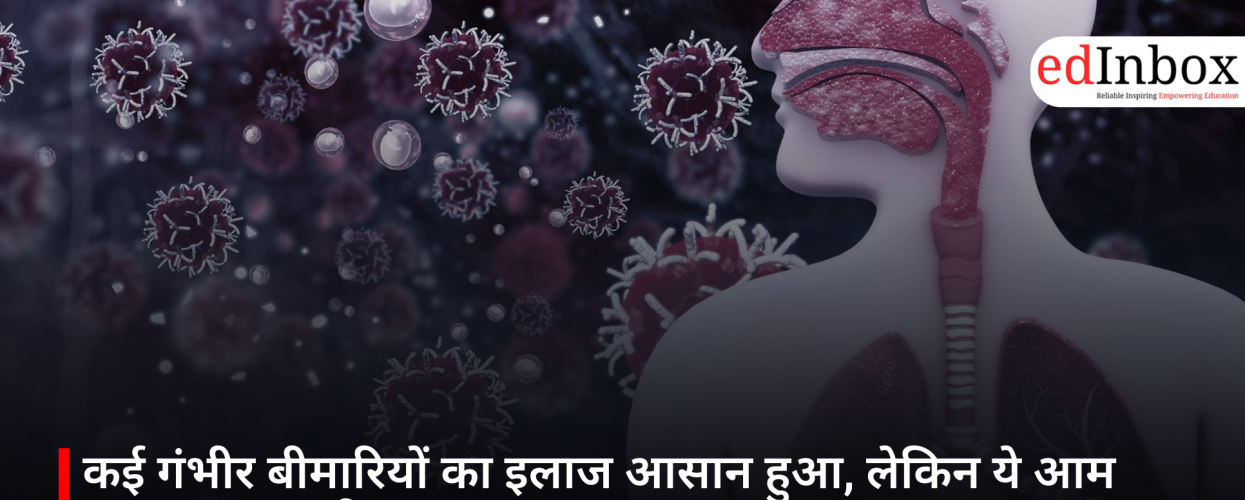 Treating Many Serious Diseases Has Become Easier, Yet These Common Infections Remain Incurable