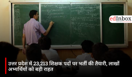 उत्तर प्रदेश में 23,213 शिक्षक पदों पर भर्ती की तैयारी, लाखों अभ्यर्थियों को बड़ी राहत