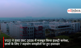 VGU ने BNI INC 2026 में मजबूत किया इंडस्ट्री कनेक्ट, छात्रों के लिए 7 सहयोग समझौतों पर हुए हस्ताक्षर