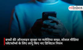 बच्चों की ऑनलाइन सुरक्षा पर मलेशिया सख्त, सोशल मीडिया प्लेटफॉर्म्स के लिए लागू किए नए डिजिटल नियम