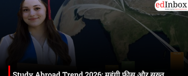 Study Abroad Trend 2026: महंगी फीस और सख्त वीजा नियमों ने बदली भारतीय छात्रों की सोच
