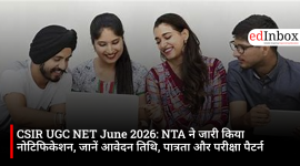 CSIR UGC NET June 2026: NTA ने जारी किया नोटिफिकेशन, जानें आवेदन तिथि, पात्रता और परीक्षा पैटर्न