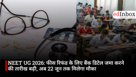 NEET UG 2026: फीस रिफंड के लिए बैंक डिटेल जमा करने की तारीख बढ़ी, अब 22 जून तक मिलेगा मौका