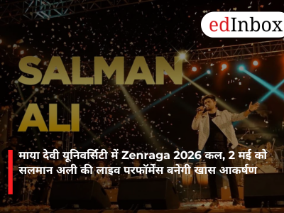 माया देवी यूनिवर्सिटी में Zenraga 2026 कल, 2 मई को सलमान अली की लाइव परफॉर्मेंस बनेगी खास आकर्षण