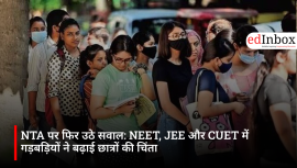 Questions Raised Again Over NTA: Irregularities in NEET, JEE, and CUET Heighten Student Anxiety