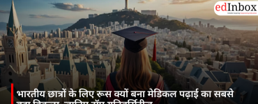 Why Has Russia Become the Top Choice for Indian Students Pursuing Medical Studies?