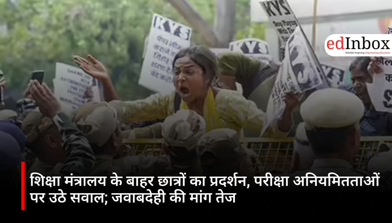 शिक्षा मंत्रालय के बाहर छात्रों का प्रदर्शन, परीक्षा अनियमितताओं पर उठे सवाल; जवाबदेही की मांग तेज