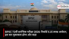 BPSC 72वीं प्रारंभिक परीक्षा 2026: रिकॉर्ड 5.15 लाख आवेदन, इस बार मुकाबला होगा और कड़ा