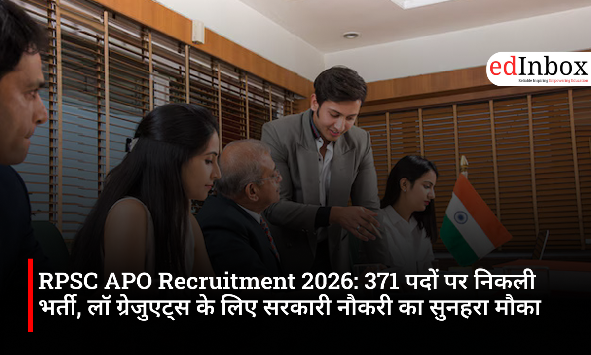 RPSC APO Recruitment 2026: 371 पदों पर निकली भर्ती, लॉ ग्रेजुएट्स के लिए सरकारी नौकरी का सुनहरा मौका