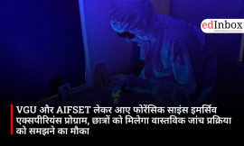 VGU और AIFSET लेकर आए फोरेंसिक साइंस इमर्सिव एक्सपीरियंस प्रोग्राम, छात्रों को मिलेगा वास्तविक जांच प्रक्रिया को समझने का मौका